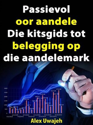 cover image of Passievol Oor Aandele-- Die Kitsgids Tot Belegging Op Die Aandelemark